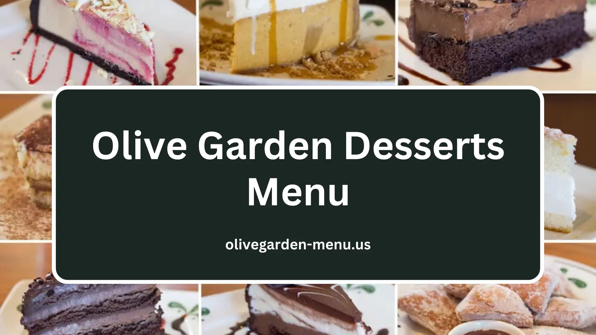 Olive Garden Desserts Menu